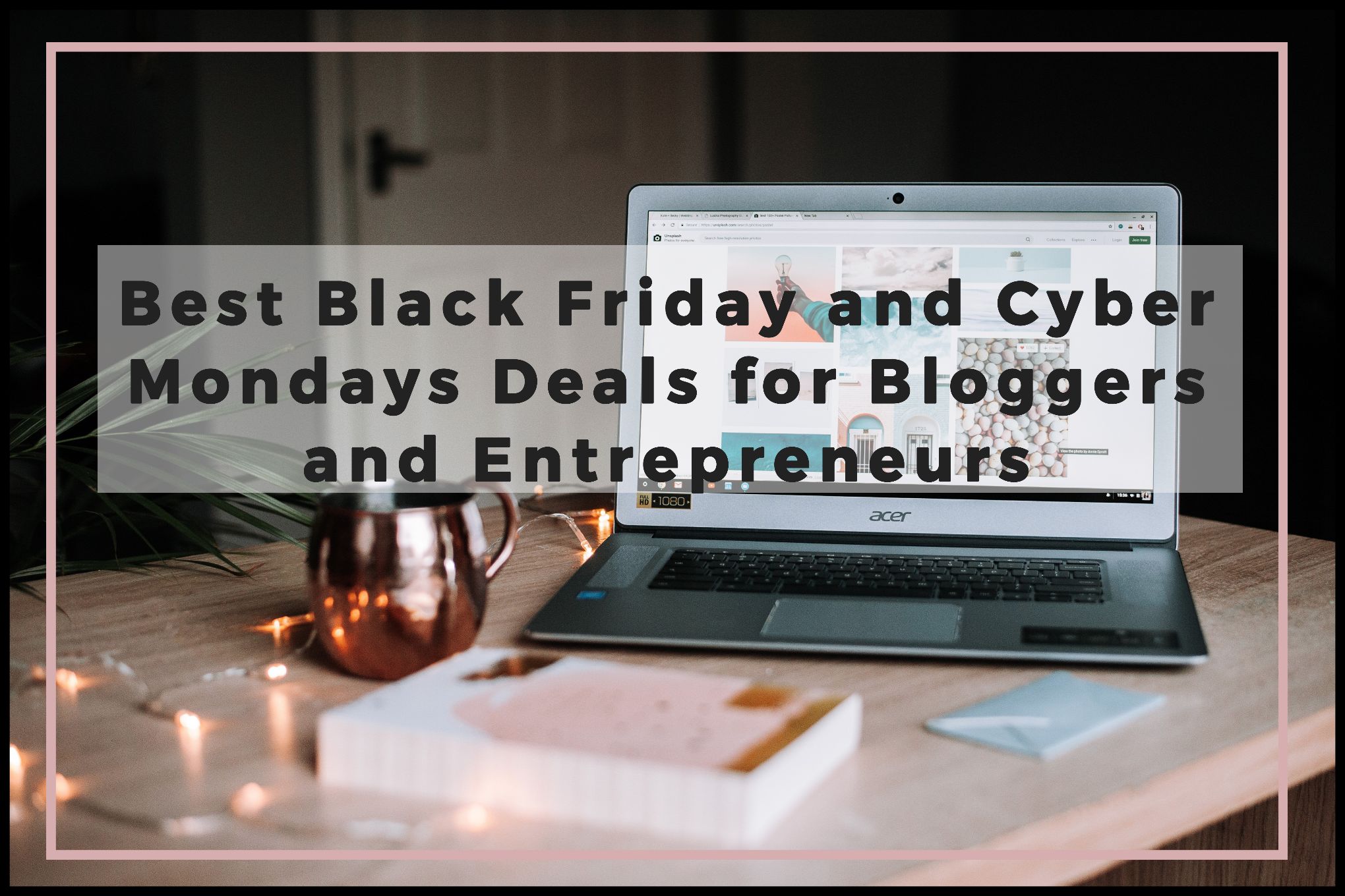 Best Black Friday & Cyber Monday Deals for Bloggers and Entrepreneurs 2023