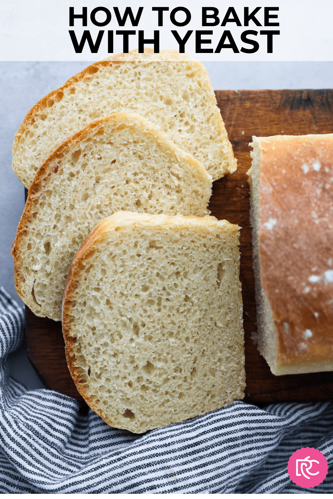 How to Bake with Yeast