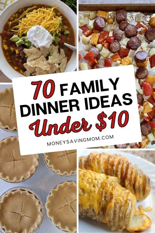 70 Easy Family Dinner Ideas Under $10!