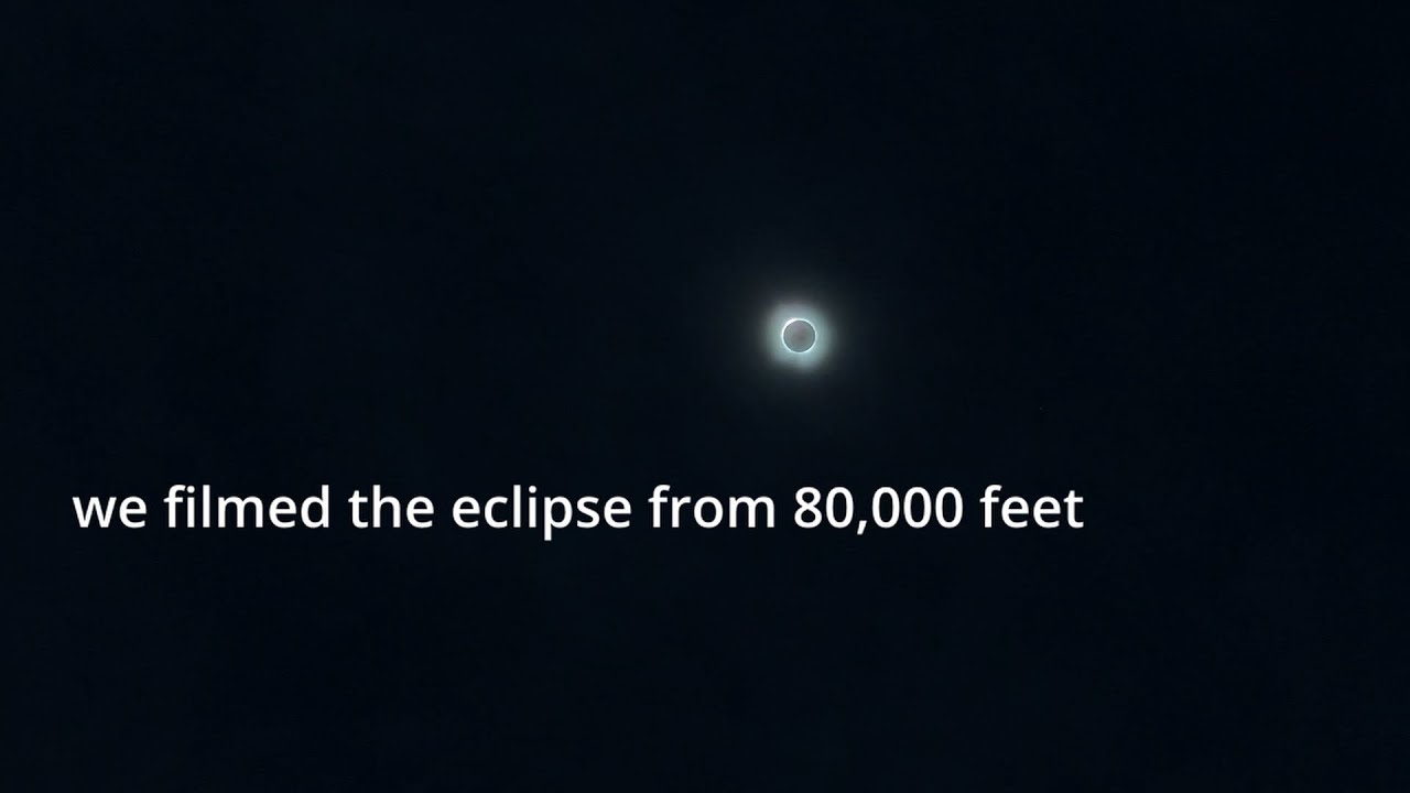 Filming The Eclipse From 80,000 Feet