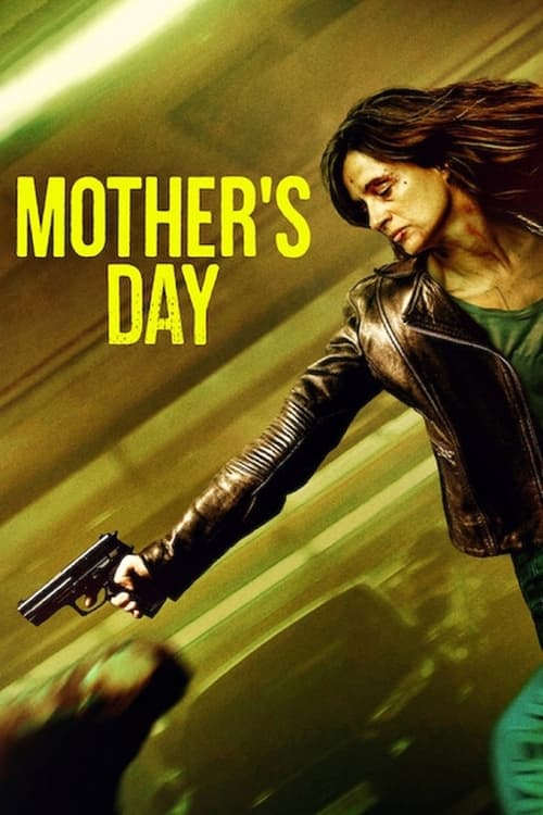 Mother’s Day – Movie Reviews. TV Coverage. Trailers. Film Festivals.