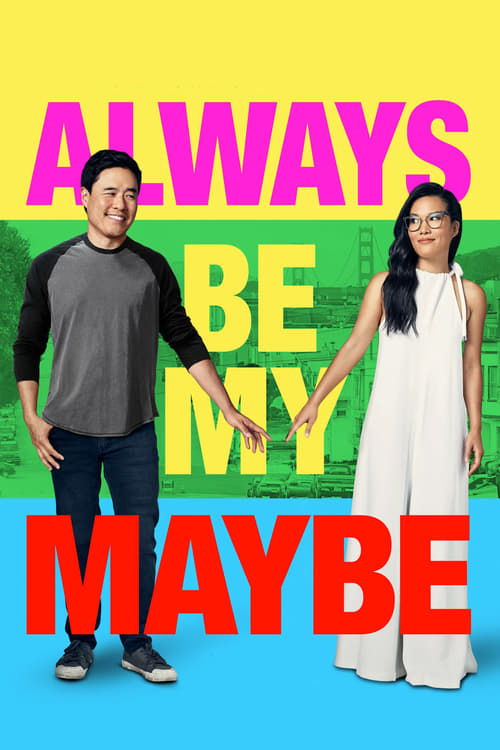 Always Be My Maybe – Movie Reviews. TV Coverage. Trailers. Film Festivals.