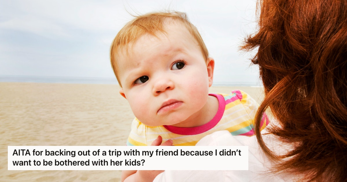 Redditor Asks “AITA” For Not Going On A Vacation With Friend’s Kids