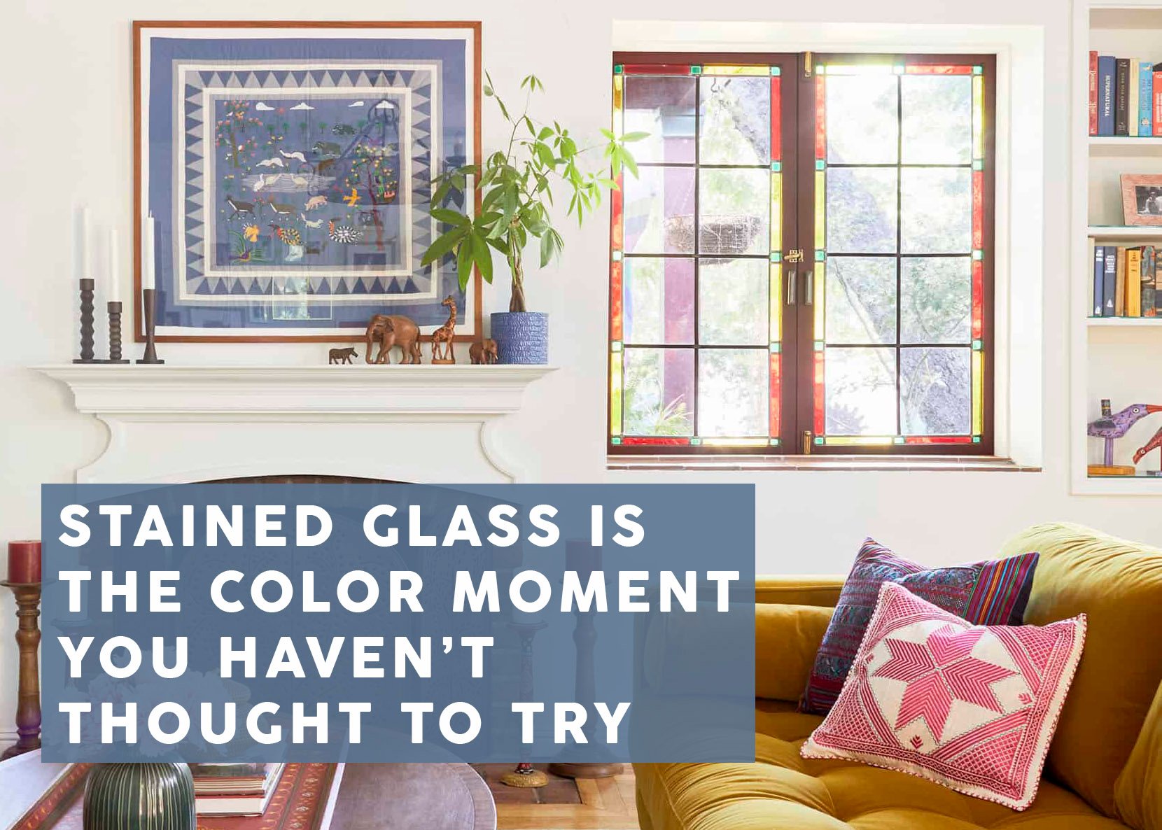 Stained Glass Is Having a *Serious* Moment: Here Are 5 Places to Try it In Your Home (+ How Much $$)