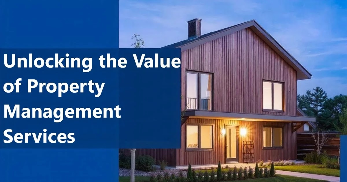 Unlocking the Value of Property Management Services