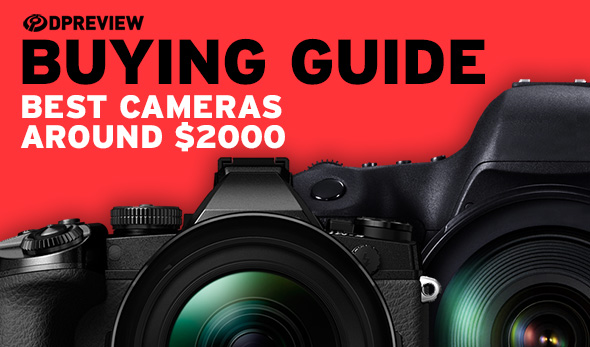 The best cameras around $2000